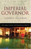 Imperial Governor: The Great Novel of Boudicca's Revolt by George Shipway