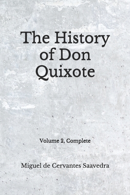 The History of Don Quixote: Volume 2, Complete (Aberdeen Classics Collection) by Miguel De Cervantes Saavedra
