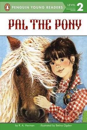 Pal the Pony by R.A. Herman, R.A. Herman