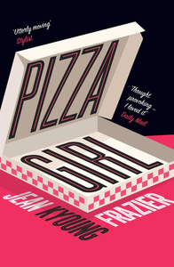 Pizza Girl by Jean Kyoung Frazier