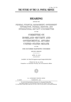 The future of the U.S. Postal Service by United States Congress, United States Senate, Committee on Homeland Security (senate)