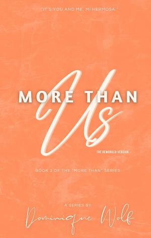 More Than Us by Dominique Wolf