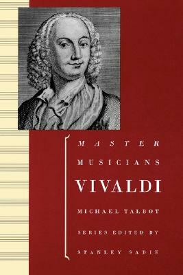 Vivaldi: A Master Musicians Series Biography by Michael Talbot