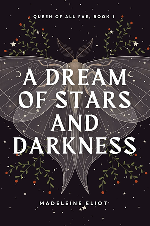 A Dream of Stars and Darkness by Madeleine Eliot