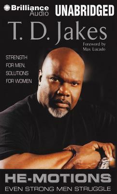 He-Motions: Even Strong Men Struggle by T.D. Jakes