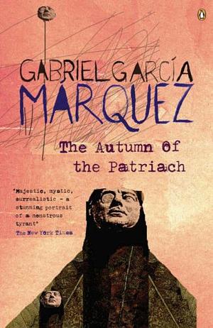 The Autumn of the Patriarch by Gabriel García Márquez