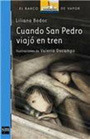 Cuando San Pedro viajó en tren by Liliana Bodoc