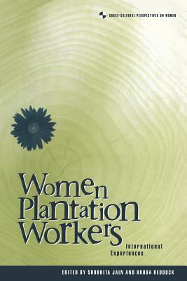 Women Plantation Workers: International Experiences by 