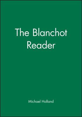 The Blanchot Reader by 