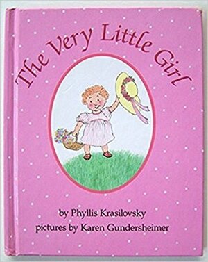The Very Little Girl by Phyllis Krasilovsky, Karen Gundersheimer