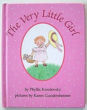 The Very Little Girl by Karen Gundersheimer, Phyllis Krasilovsky