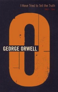 I Have Tried to Tell the Truth: 1943-1944 (The Complete Works of George Orwell, Vol. 16) by George Orwell, Peter Hobley Davison