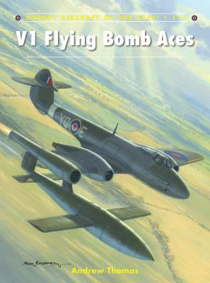 V1 Flying Bomb Aces by Andrew Thomas