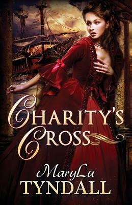 Charity's Cross by Marylu Tyndall