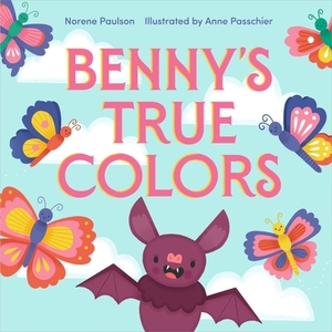 Benny's True Colors by Norene Paulson