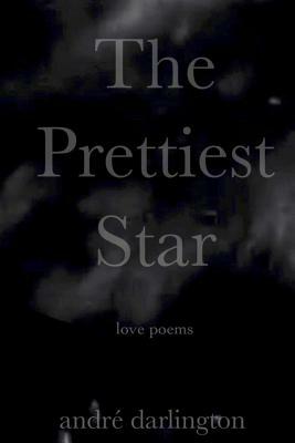 The Prettiest Star by Andre Darlington