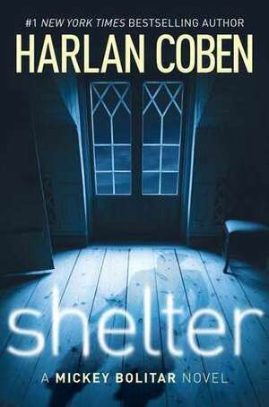 Shelter: A Mickey Bolitar Novel by Harlan Coben