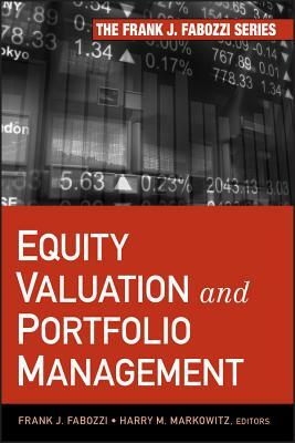 Equity Valuation and Portfolio Management by Frank J. Fabozzi, Harry M. Markowitz