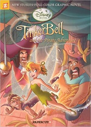 Tinker Bell and the Pirate Adventure by Papercutz