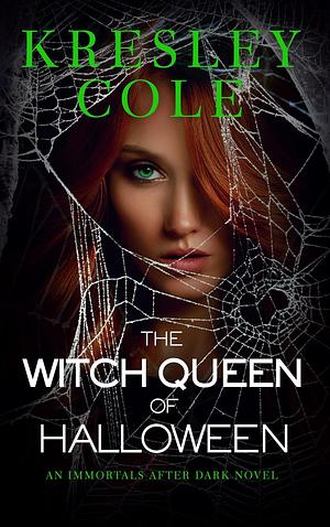 The Witch Queen of Halloween by Kresley Cole