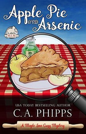 Apple Pie and Arsenic by C.A. Phipps