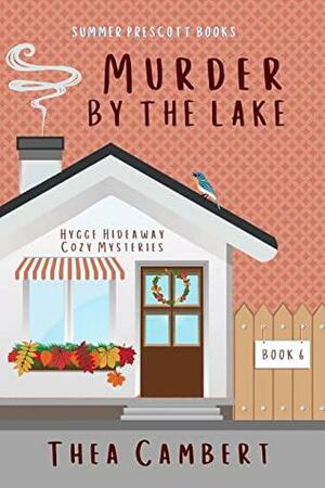 Murder by the Lake by Thea Cambert