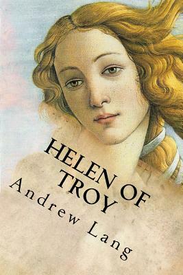 Helen of Troy by Andrew Lang