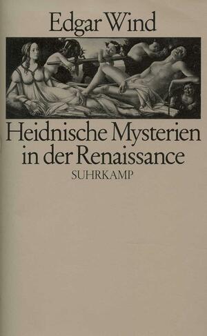 Heidnische Mysterien in der Renaissance by Edgar Wind
