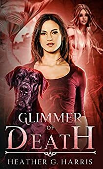 Glimmer of Death by Heather G. Harris