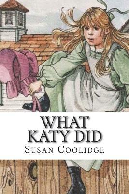 What Katy Did by Susan Coolidge