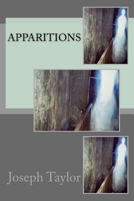 Apparitions by Joseph Taylor