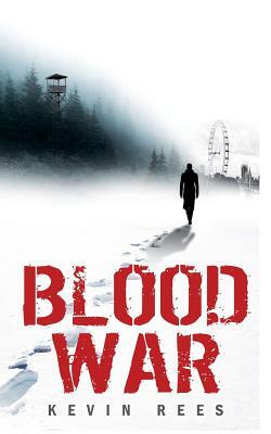 Blood War by Kevin Rees