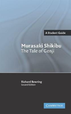 Murasaki Shikibu: The Tale of Genji (Landmarks of World Literature (New)) by Richard Bowring