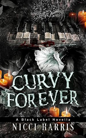 CurVy Forever by Nicci Harris, Nicci Harris