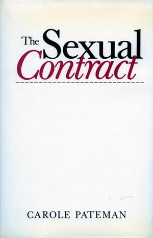 The Sexual Contract by Carole Pateman