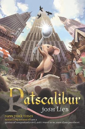 Ratscalibur by Josh Lieb