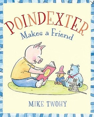 Poindexter Makes a Friend by Mike Twohy