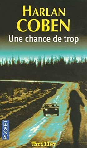 Une chance de trop by Harlan Coben