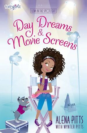 Day Dreams and Movie Screens by Alena Pitts, Wynter Pitts