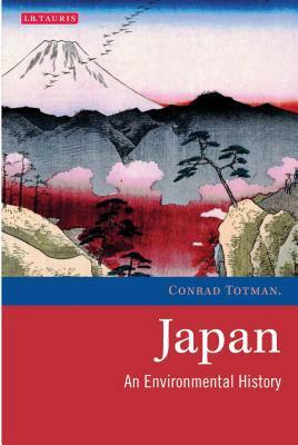 Japan: An Environmental History by Conrad Totman