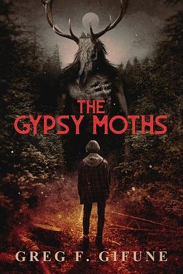 The Gypsy Moths by Greg F. Gifune