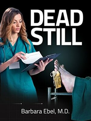 Dead Still by Barbara Ebel