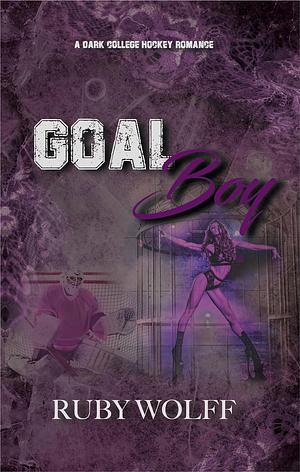 Goal Boy by Ruby Wolff