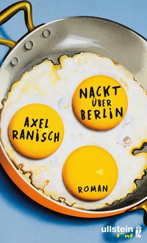Nackt über Berlin by Axel Ranisch