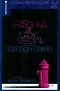 Gasolina & Lady Vestal by Gregory Corso, Gregory Corso