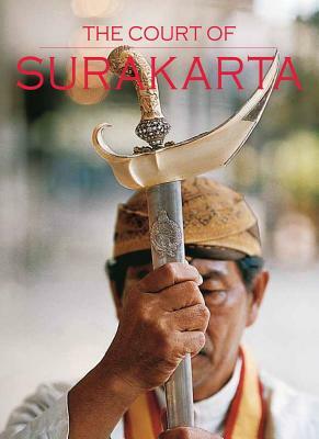 The Court of Surakarta by John N. Miksic
