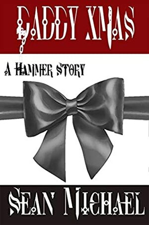 Daddy Xmas (Hammer Club Book 42) by Sean Michael