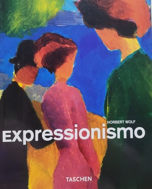 expressionismo  by Uta Grosenick, Norbert Wolf