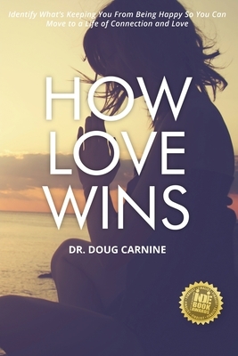 How Love Wins by Doug Carnine