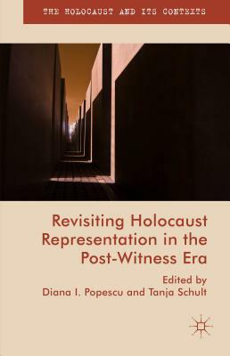 Revisiting Holocaust Representation in the Post-Witness Era by 